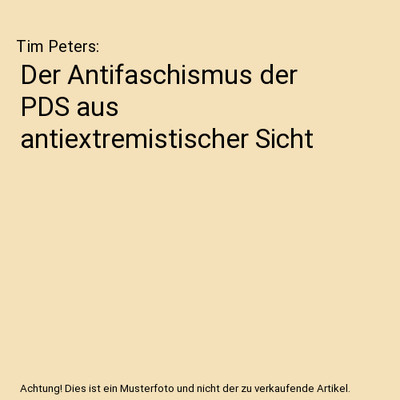 Der Antifaschismus der PDS aus antiextremistischer Sicht, Tim Peters