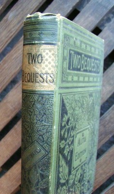 Two Bequests ~1870 Antique HC Alta Ed~ Jane R. Sommers Heavenward Novel  