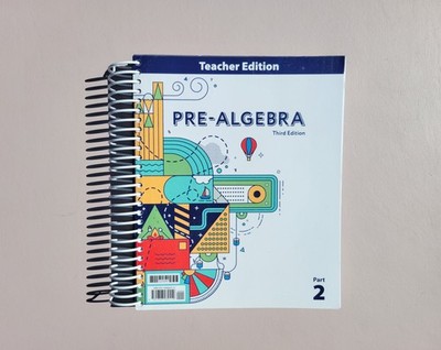 BJU Press Pre-Algebra - Third Edition Teacher Edition - Part 2 ONLY Spiral-Bound