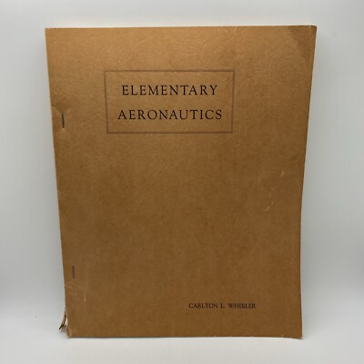 Elementary Aeronautics by Carlton L. Wheeler - book - See all photos