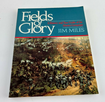 Fields of Glory : A History and Tour Guide of the Atlanta Campaign by Jim...