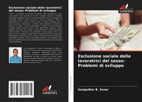Gangadhar B. Sonar | Esclusione Sociale Delle Lavoratrici Del Sesso: Problemi...