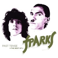 Sparks: Past Tense: The Best Of Sparks (Deluxe Edition) - Universal Music - (C
