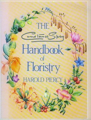 The Constance Spry Handbook of Floristry, Piercy, Harold, Used; Very Good Book
