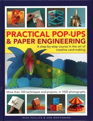 Ann Montanaro - Practical Pop-Ups and Paper Engineering   A step-by-st - G245z