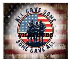 20oz Sublimation Tumbler Wrap Some Gave All  Ready To Press Heat Transfer