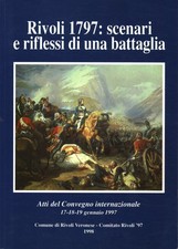 Rivoli 1797: scenari e riflessi di una battaglia - Gino Banterla [1998]