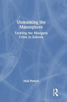 Unmasking The Manosphere | Tackling The Misogyny Crisis In Schools | Pinkett