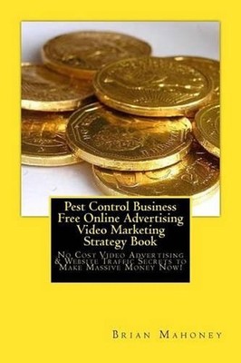 Pest Control Business Free Online Advertising Video Marketing Strategy Book: No