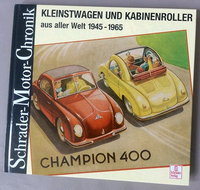 Kleinstwagen und Kabinenroller aus aller Welt 1945-1965 (Schrader-Motor-Chronik)