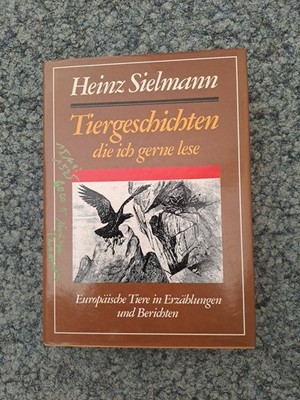 Heinz SIELMANN TIERGESCHICHTEN DIE ICH GERNE LESE GENUNDENE AUSGABE