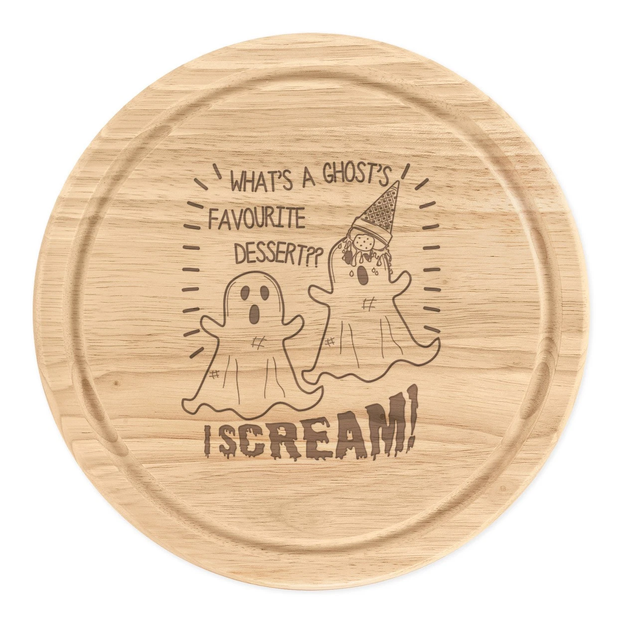 What's A Ghost's Favourite Dessert I Scream Round Chopping Cheese Board Funny