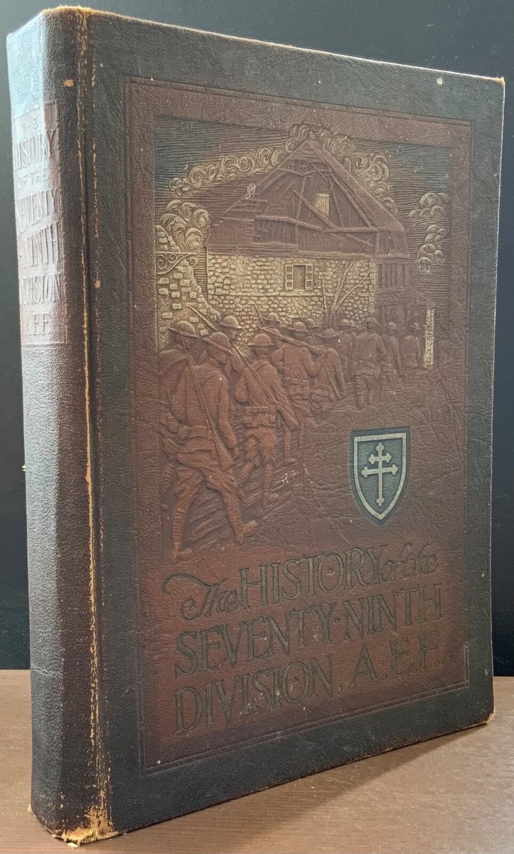1922 The History of the Seventy-Ninth Division, A.E.F., During the