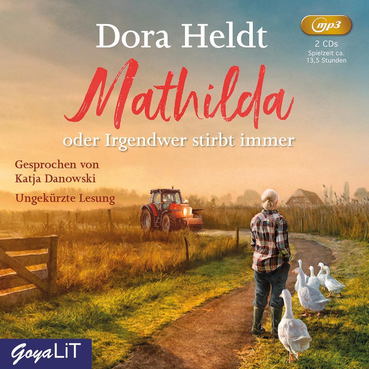 Thumbnail - Mathilda Oder Irgendwer Stirbt Immer Ungekürzte Lesung Dora Heldt Mp3
