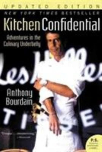 Kitchen Confidential : Adventures in the Culinary Underbelly Anth