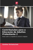 GüNther Dichatschek | ContribuiçõEs Para A EducaçãO De Adultos Protestante 2