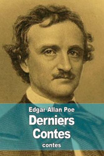 Derniers Contes By Edgar Allen Poe 2015 Trade Paperback For Sale derniers-contes-by-edgar-allen-poe-2015-trade-paperback-for-sale