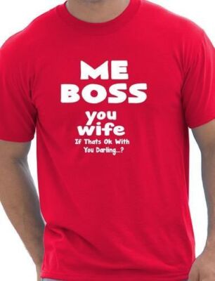 Me Boss You Wife Herren lustiges Geburtstagsgeschenk T-Shirt Größe S-XXL