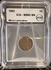 1953 ICG Graded MS62 BN Lincoln Wheat Cent Micro Lamination Mint Error