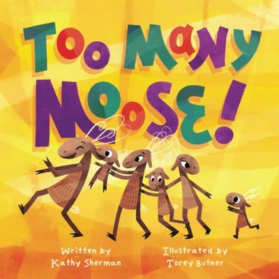 			Too Many Moose by Sherman, Sherman,  New 9781837916818 Fast Free Shipping..		