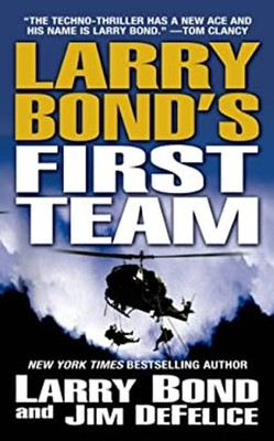 Larry Bond's First Team Mass Market Paperbound Larry, DeFelice, J