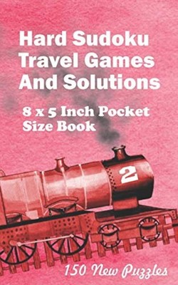 Hard Sudoku Travel Games And Solutions: 8 x 5 Inch Pock -  NEW Alexander Ross 20