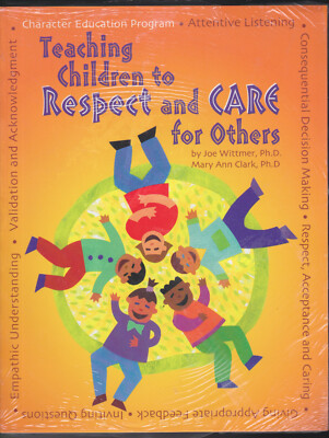 Teaching Children to Respect & Care for Others: Elementary School Character NEW