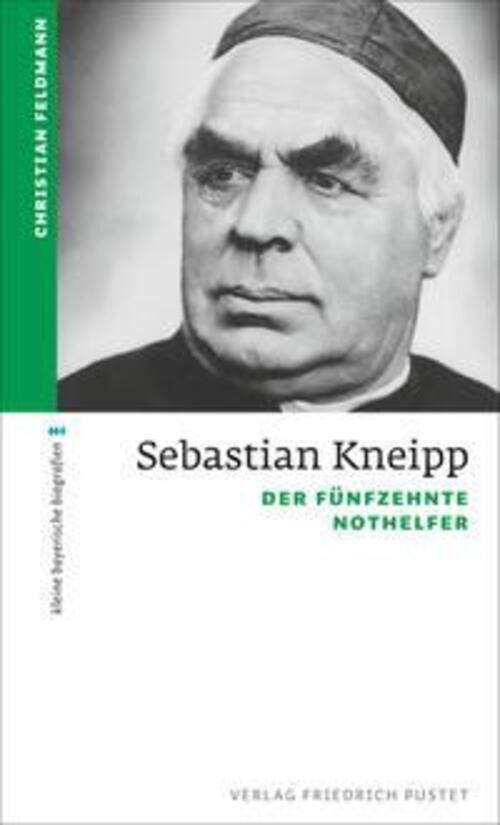 Thumbnail - Sebastian Kneipp Der Fünfzehnte Nothelfer Christian Feldmann