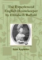 The Experienced English Housekeeper By Elizabeth Raffald Suze Appleton Buch 2019