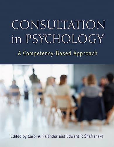Consultation in Psychology – A Competency–Based Approach Falender Shafranske - Image 4