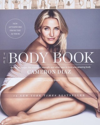 The Body Book: The Law of Hunger, the Science of Strength, and Other Ways to...