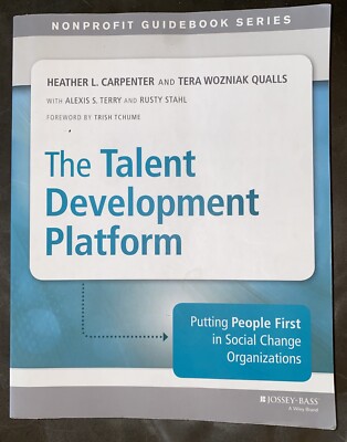 The Talent Development Platform: Putting People First in Social Change **NEW**