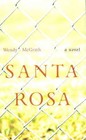 Santa Rosa: A Novel by Wendy McGrath (Paperback, 2011)