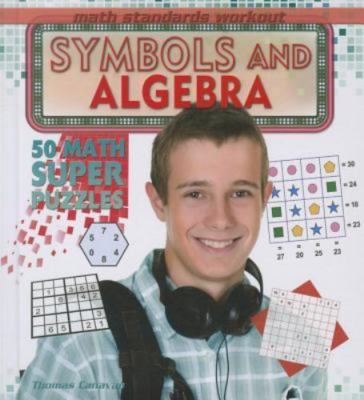Symbols and Algebra 50 Math Super Puzzles Math Stabdards Workout