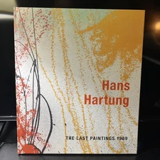 Hans Hartung: The Last Paintings 1989 Hardcover - 2010 by Fyfe, Joe. Mint Cond.