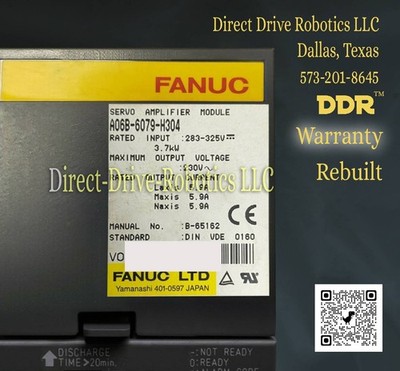**$999 with Core Return**Rebuilt**12 Month Warranty** Fanuc A06B-6079-H304