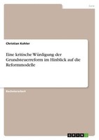 Eine Kritische WüRdigung Der Grundsteuerreform Im Hinblick Auf Die Reformmodelle