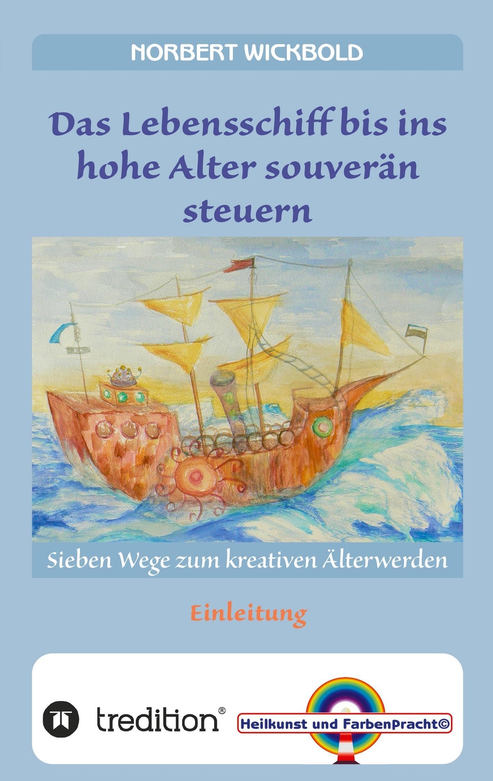 Norbert Wickbold | Sieben Wege Zum Kreativen Älterwerden | Taschenbuch