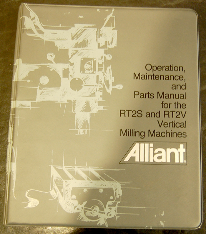 Alliant RT2S RT2V, Vertical milling Machine Operation Maintenance