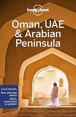 Lonely Planet Oman, UAE & Arabian Peninsula (Travel  by Walker, Jenny 1786574861