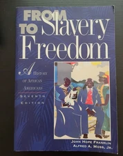 From Slavery to Freedom: A - Paperback, by John Hope Franklin - SIGNED 7th ed VG