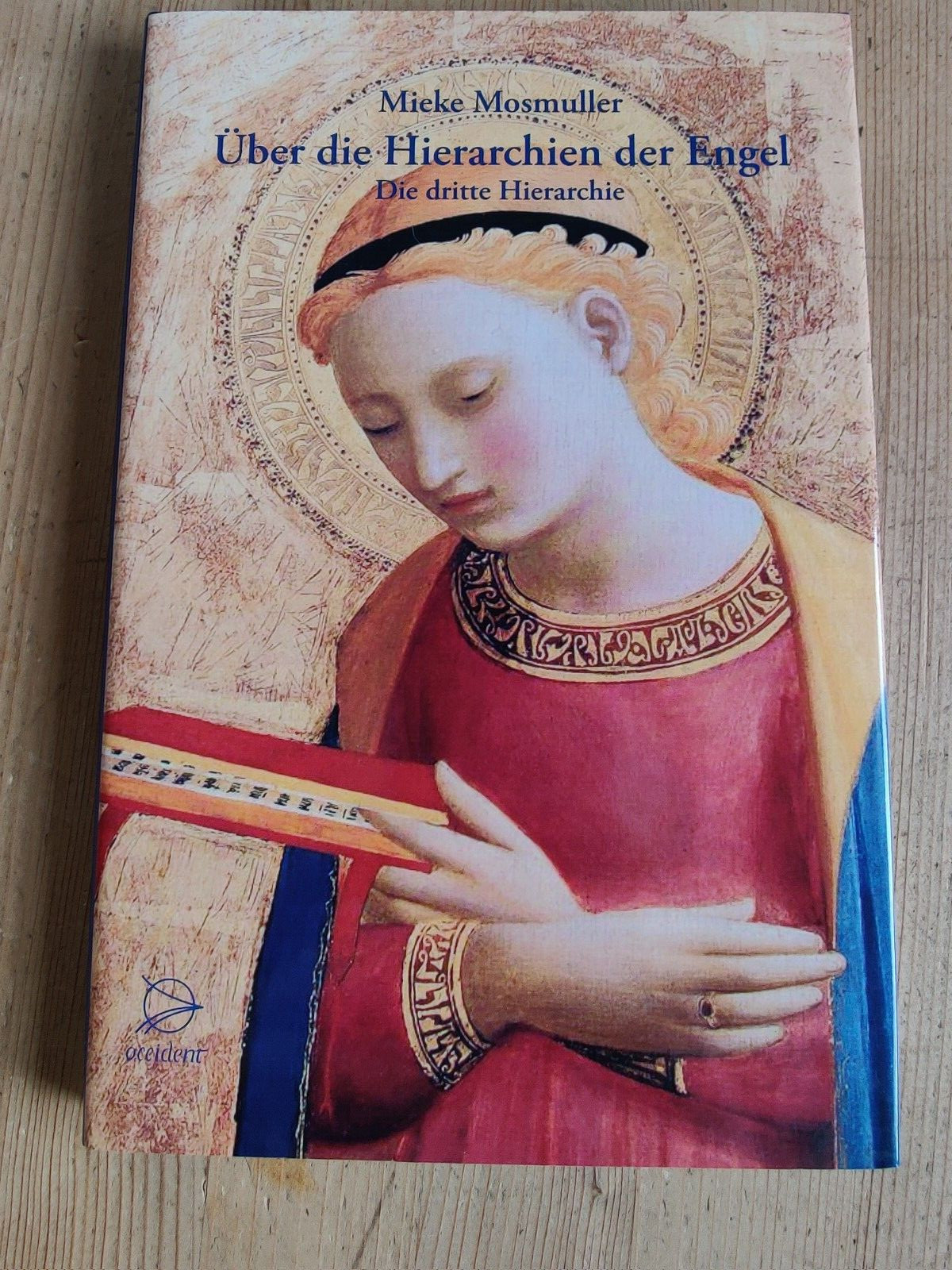 Mieke Mosmuller – Über die Hierarchien der Engel: Die dritte Hierarchie Esoterik