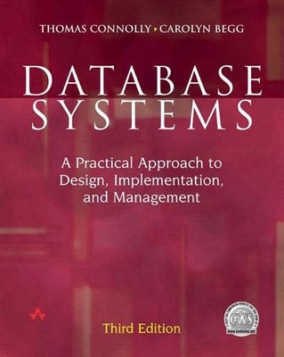 Database Systems: A Practical Approach to Design, by Connolly, Thomas 0201708574