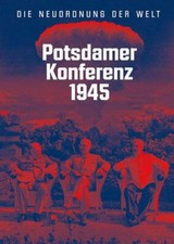 Potsdamer Konferenz 1945 : Die Neuordnung Der Welt, Hardcover by Luh, Jurgen ...