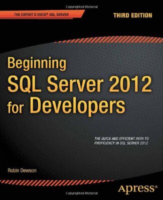 Beginning SQL Server 2012 für Entwickler (Expert's Voice SQL Ser