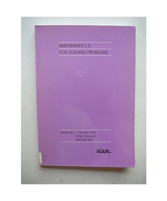 Mathematics Is for Solving Problems: A Volume in Honor of Julian Cook on His 70t