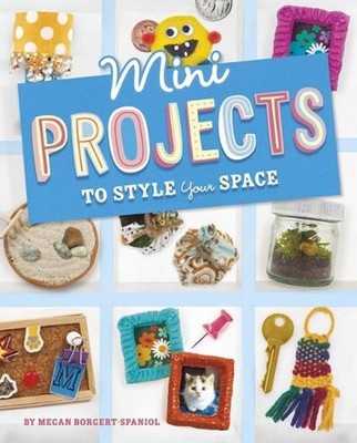 Mini Projects to Style Your Space by Megan Borgert-Spaniol (English) Hardcover B