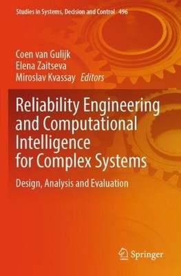 Reliability Engineering and Computational Intelligence for Co... - 9783031409998