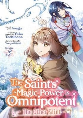 Yuka Tachibana The Saint's Magic Power is Omnipotent:  (Taschenbuch) (US IMPORT)