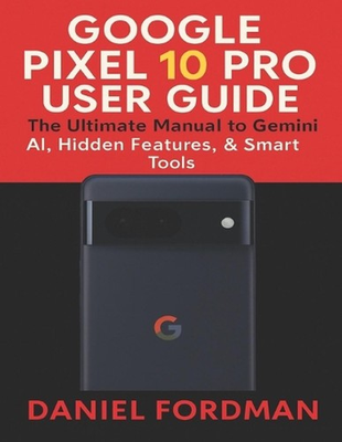 #ad Google pixel 10 pro User Guide: The Ultimate Manual to Gemini AI Hidden Feature $25.89